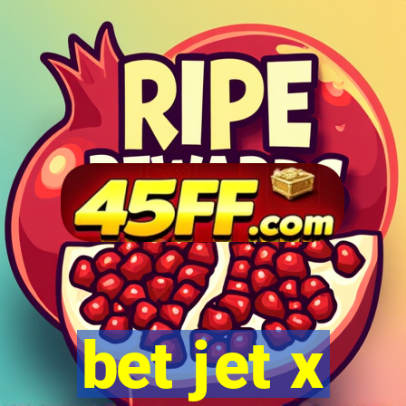 bet jet x